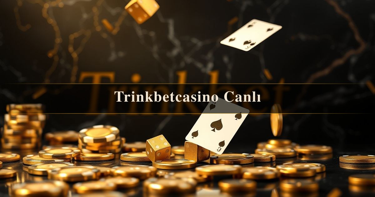 Trinkbetcasino Canlı